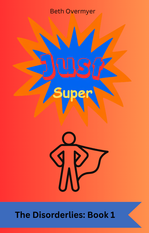 An orange cover with blue accents for the superhero middle grade novella JUST SUPER by Beth Overmyer.